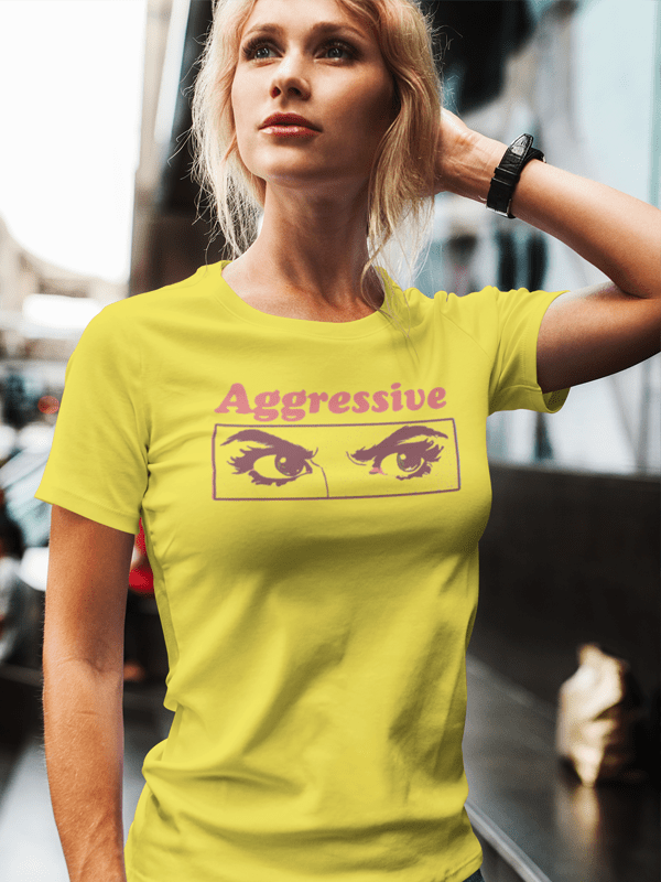 Aggresive Women T-shirt - Premium from Virgin Teez - Just $19.99! Shop now at ZLA